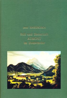 Stift und Herrschaft Admont im Biedermeier Band 1.jpg